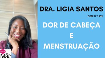 Dra.Ligia Santos, colunista do Papo de Mãe