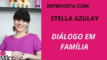 Stella Azulay dá boas dicas até para não se estressar na hora de mandar os filhos irem tomar banho!