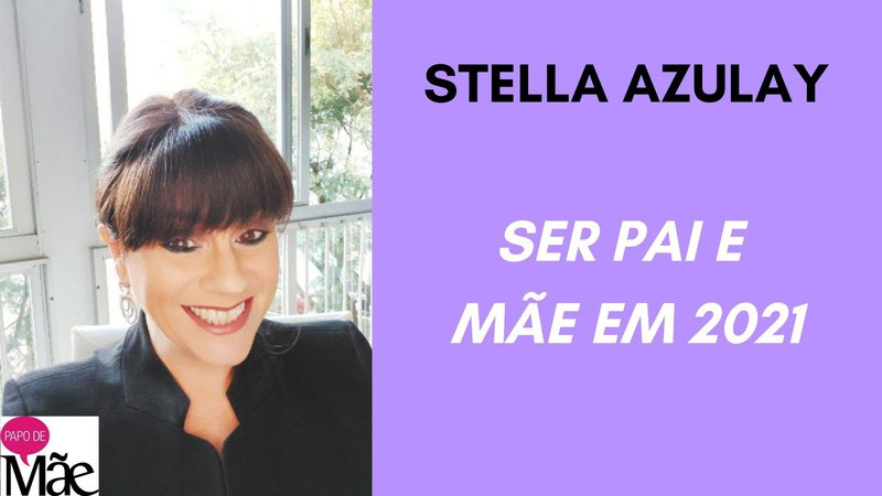 Stella Azulay dá dicas para aproveitar os dias com os filhos